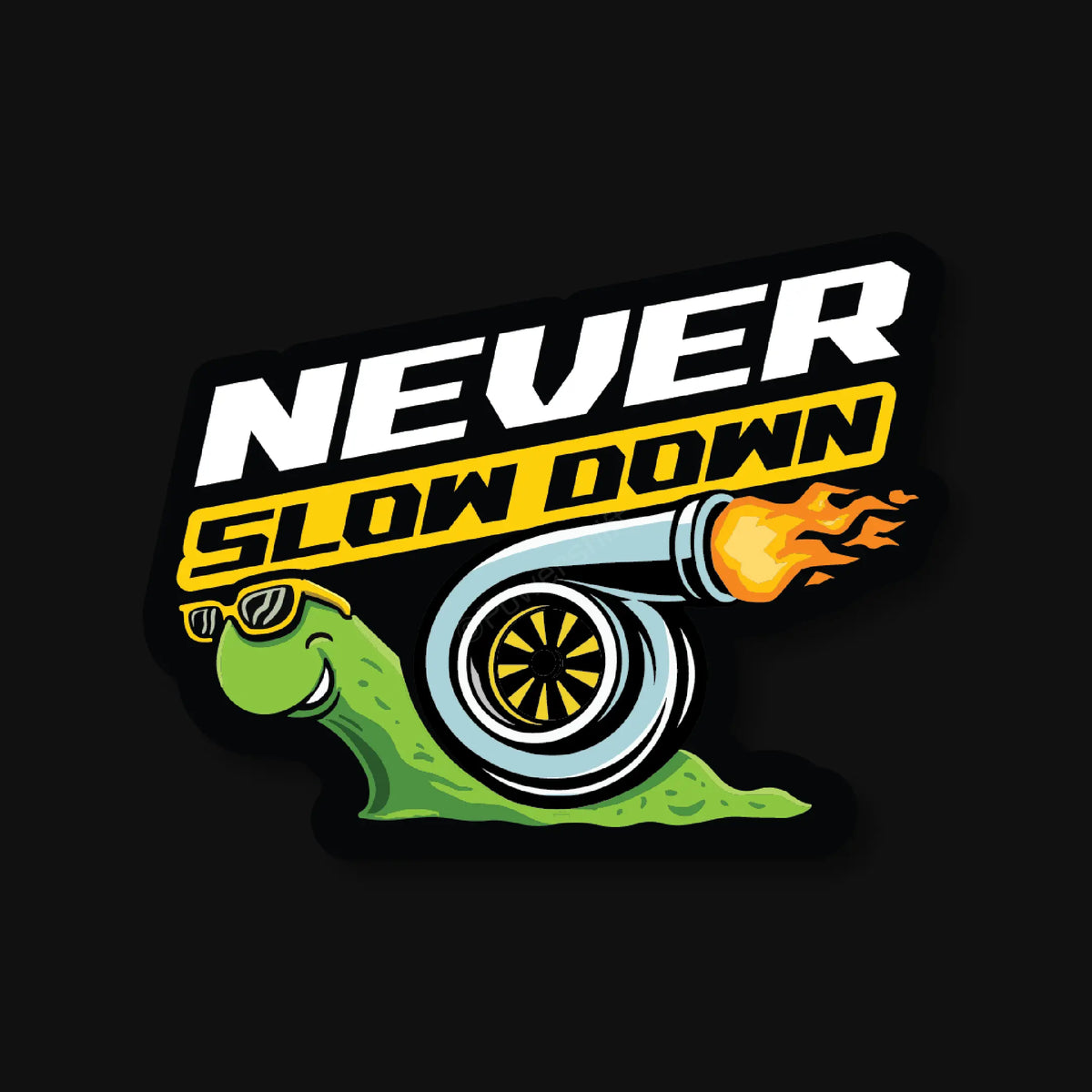 Never Slow Down
