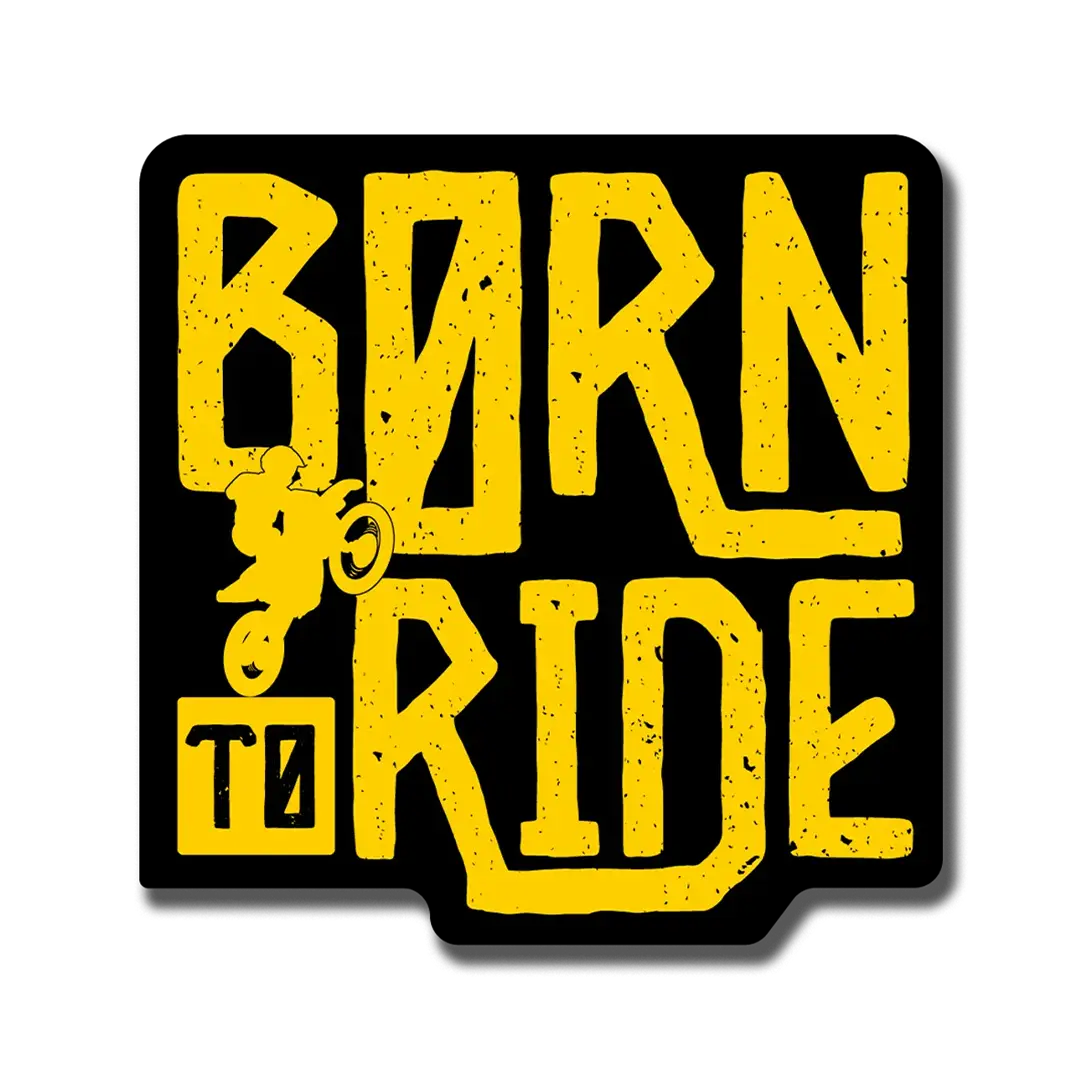 BORN TO RIDE | Sticker Logo [STICK On Motorcycle, Car, Laptop, Notebook And  Mobile Phone] – CR Decals Designs