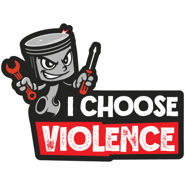 I Choose Violence Sticker
