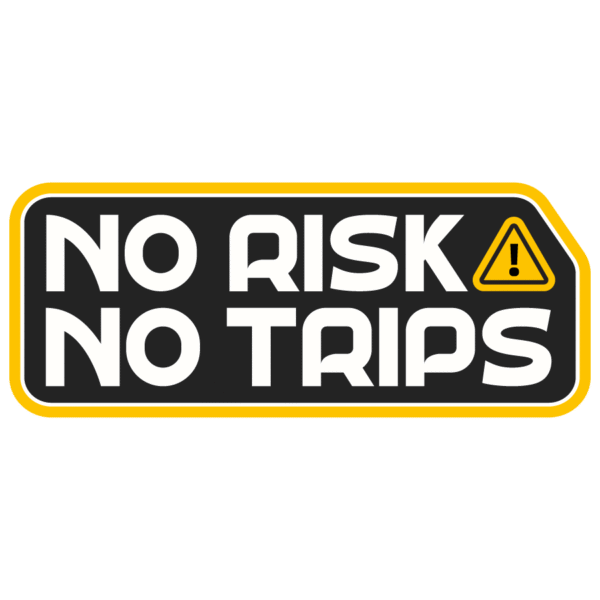 No Risk No Trips Sticker