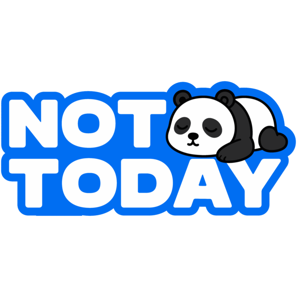Not Today Sticker
